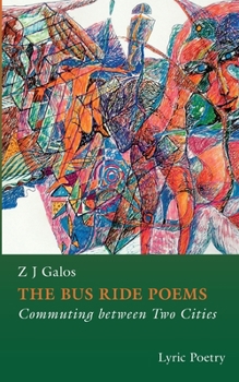Paperback The Bus Ride Poems: Commuting between Two Cities Book