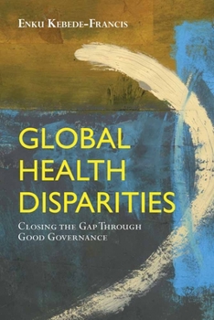 Global Health Disparities: Closing the Gap Through Good Governance