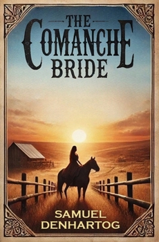 The Comanche Bride (Untamed Hearts of the West)
