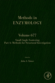 Hardcover Small Angle Scattering Part A: Methods for Structural Investigation: Volume 677 Book