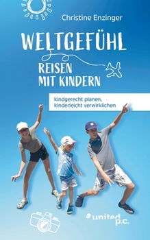 Paperback Weltgefühl: Reisen mit Kindern [German] Book