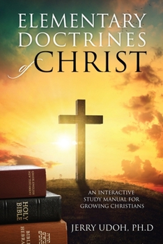 Paperback Elementary Doctrines of Christ: An Interactive Study Manual for Growing Christians Book