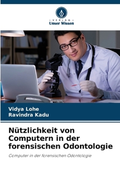 Nützlichkeit von Computern in der forensischen Odontologie (German Edition)