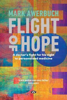 Paperback Flight of Hope: A doctor's fight for his right to personalised medicine Book