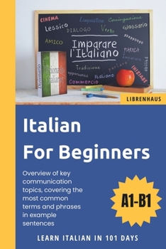 Paperback Italian For Beginners: Learn Italian in 101 Days Book