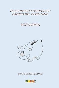 Paperback Economía: Diccionario etimológico crítico del Castellano [Spanish] Book