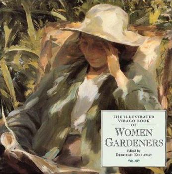 The Illustrated Virago Book of Women Gardeners - Book  of the Virago Book