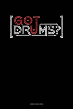 Paperback Got Drums?: Address Book