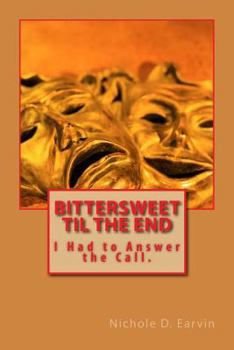 Paperback BITTERSWEET Til the END Book