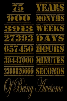 75 Years Of Being Awesome: Perfect Gift For 75 Year Old Girls and men with Beautiful vintage Happy 75Years Birthday Notebook and blank Lined Journal ... Vintage Anniversary Gift For Boys And Girls