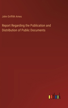 Hardcover Report Regarding the Publication and Distribution of Public Documents Book