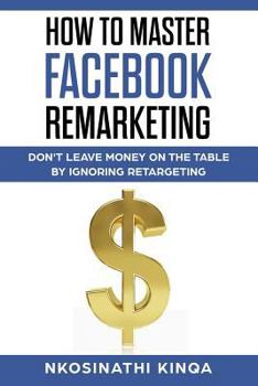 Paperback How to Master Facebook Remarketing Book