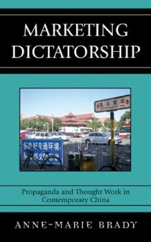 Paperback Marketing Dictatorship: Propaganda and Thought Work in Contemporary China Book