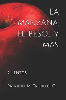 Paperback La manzana, el beso... y más: Cuentos [Spanish] Book