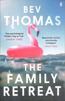 Paperback The Family Retreat: 'Few psychological thrillers ring so true.' The Sunday Times Crime Club Star Pick Book