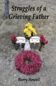 Paperback Struggles of a Grieving Father Book