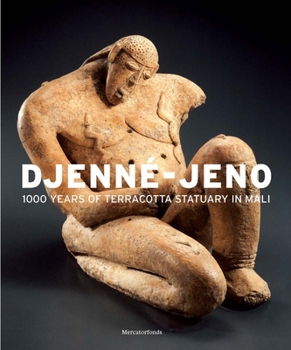 Hardcover Djenn?-Jeno: 1000 Years of Terracotta Statuary in Mali Book