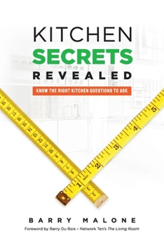 Paperback Kitchen Secrets Revealed: Know the Right Kitchen Questions to Ask Book