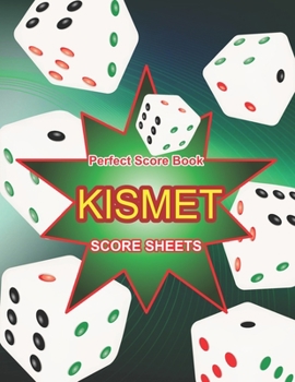 Kismet Score Sheets: Kismet Score Pads, Kismet Dice Game Score Book, Kismet Dice Game Score Sheets