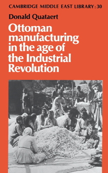 Hardcover Ottoman Manufacturing in the Age of the Industrial Revolution Book