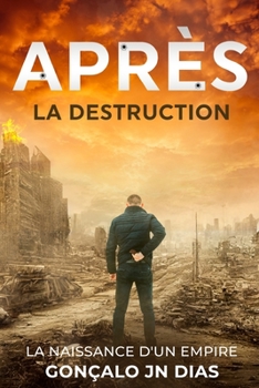 Paperback Après la Destruction: La Naissance d'un Empire [French] Book