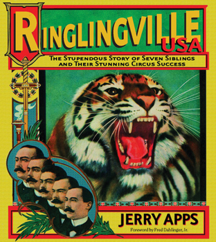 Paperback Ringlingville USA: The Stupendous Story of Seven Siblings and Their Stunning Circus Success Book