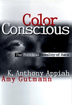 Hardcover Color Conscious: The Political Morality of Race Book