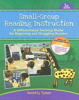 Hardcover Small-Group Reading Instruction: A Differentiated Teaching Model for Beginning and Struggling Readers [With CDROM] Book