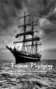 Paperback Forever Voyaging: One Writer's Apprenticeship with Herman Melville Book