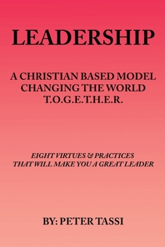 Paperback A Christian Based Model Changing the World T.O.G.E.T.H.E.R Book