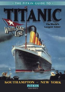 Paperback The Pitkin Guide to Titanic: The World's Largest Liner Book