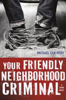 Hardcover Your Friendly Neighborhood Criminal Book