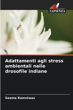 Paperback Adattamenti agli stress ambientali nelle drosofile indiane [Italian] Book