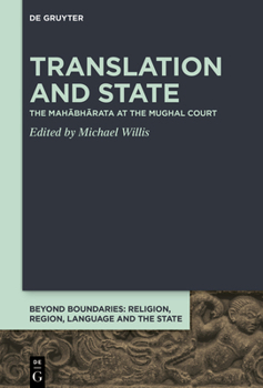 Hardcover Translation and State: The Mah&#257;bh&#257;rata at the Mughal Court Book