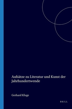 Paperback Aufsätze zu Literatur und Kunst der Jahrhundertwende (Amsterdamer Beiträge zur neueren Germanistik, 18) (German Edition) [German] Book