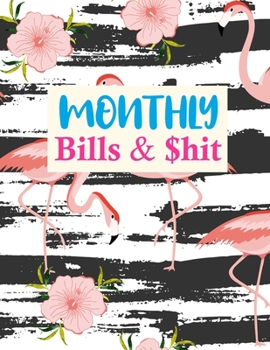 Paperback Monthly Bills & $hit: Simple Finance Monthly & Weekly Budget Planner Expense Tracker Bill Organizer Journal Notebook - Budget Planning - Bud Book