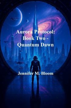Paperback Aurora Protocol: Book Two - Quantum Dawn Book