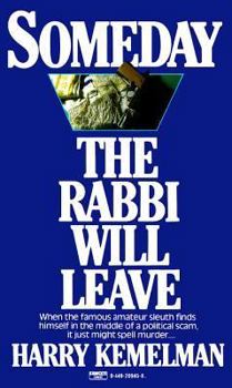 Someday the Rabbi Will Leave - Book #9 of the Rabbi Small Mysteries