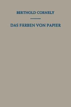 Paperback Das Färben Von Papier: Ein Handbuch Für Den Papierfärber [German] Book