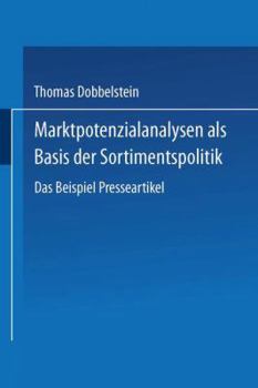 Paperback Marktpotenzialanalysen ALS Basis Der Sortimentspolitik: Das Beispiel Presseartikel [German] Book