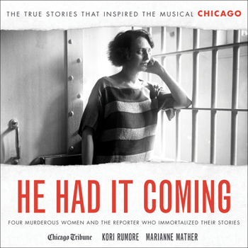 Audio CD He Had It Coming: Four Murderous Women and the Reporter Who Immortalized Their Stories Book