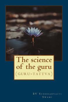 Paperback The science of the guru: (guru-tattva) Book