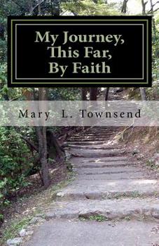 My Journey, This Far, by Faith