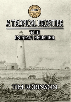 Hardcover A Tropical Frontier: The Indian Fighter Book