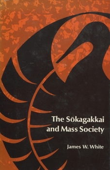 Hardcover The Sokagakkai and Mass Society Book