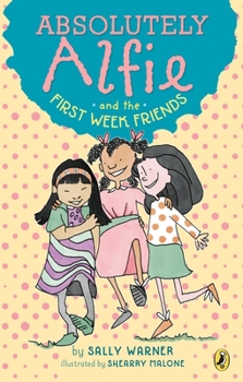 Paperback Absolutely Alfie and the First Week Friends Book