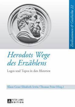 Hardcover Herodots Wege des Erzaehlens: Logos und Topos in den "Historien" Book