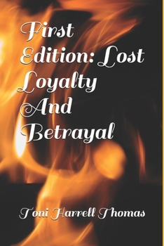 Paperback First Edition: Lost Loyalty And Betrayal Book