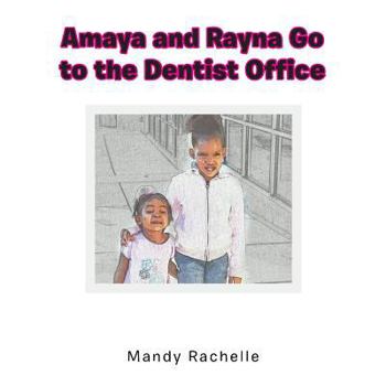 Paperback Amaya and Rayna Go to the Dentist Office Book