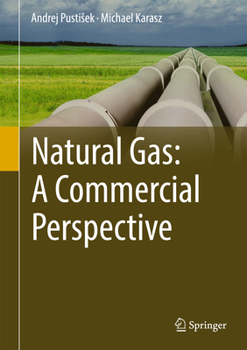 Hardcover Natural Gas: A Commercial Perspective Book